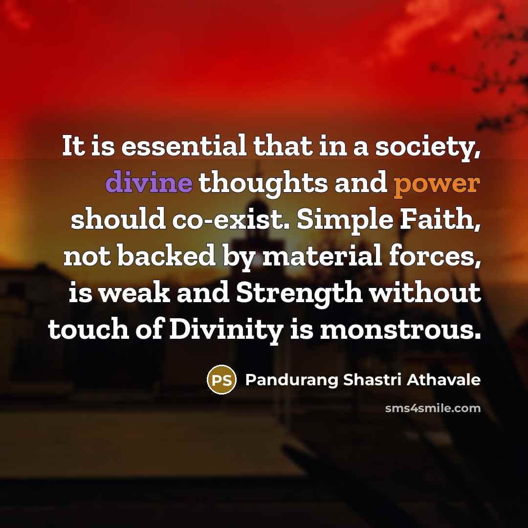 “It is essential that in a society, divine thoughts and…” quote by Pandurang Shastri Athavale