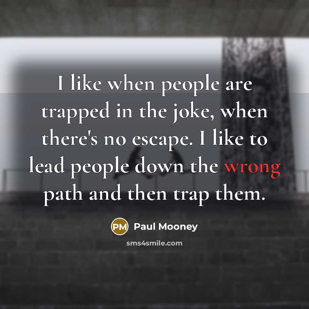 “I like when people are trapped in the joke, when…” quote by Paul Mooney