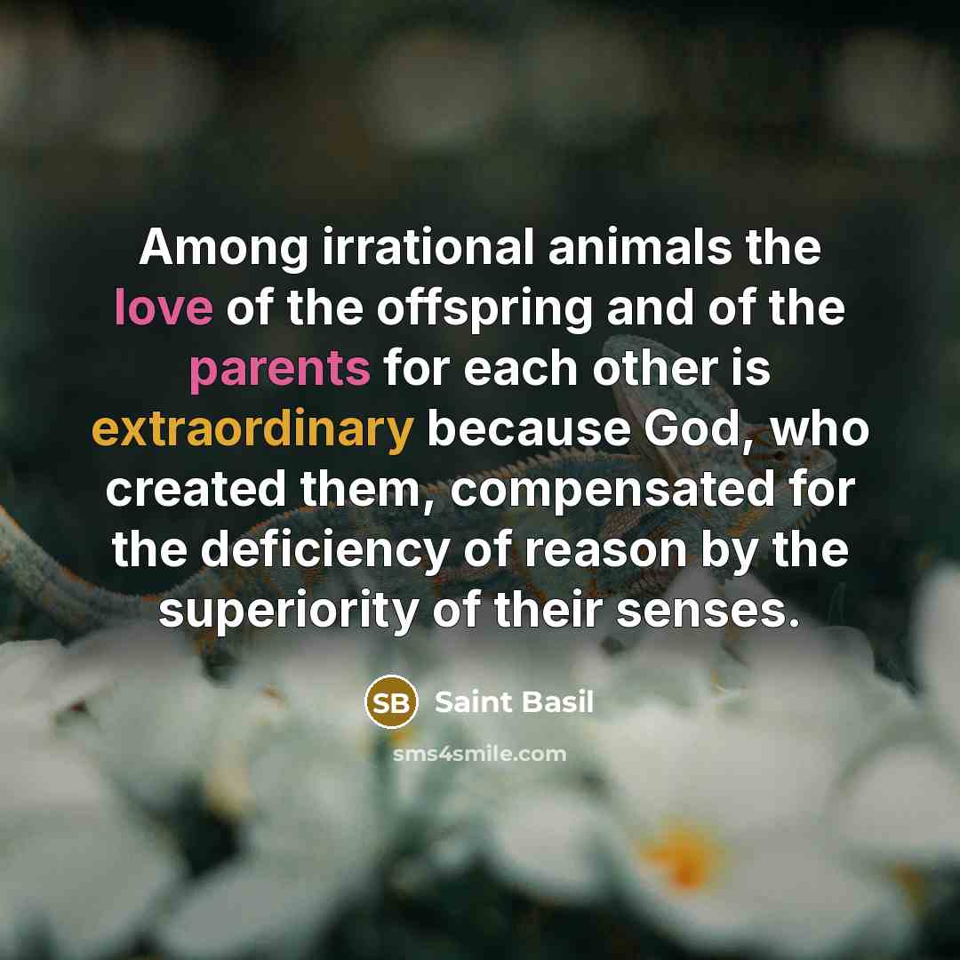 “Among irrational animals the love of the offspring and of…” quote by Saint Basil