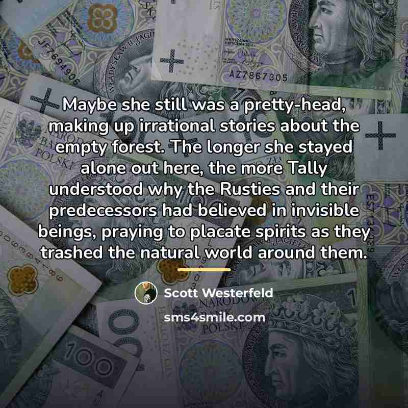 “Maybe she still was a pretty-head, making up irrational stories…” quote by Scott Westerfeld