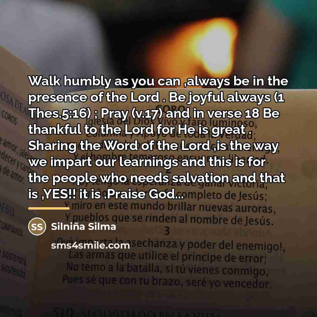 “Walk humbly as you can ,always be in the presence…” quote by Silniña Silma