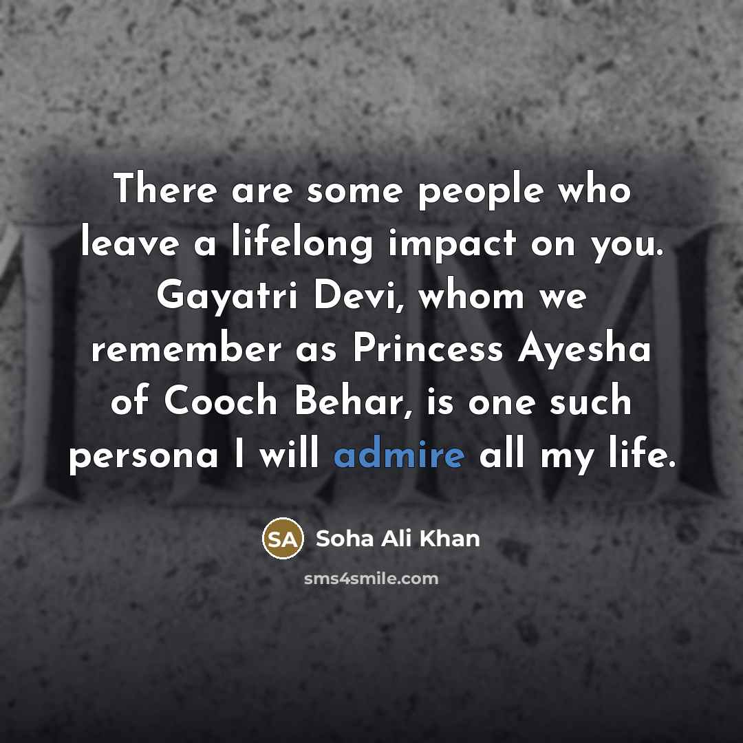 “There are some people who leave a lifelong impact on…” quote by Soha Ali Khan