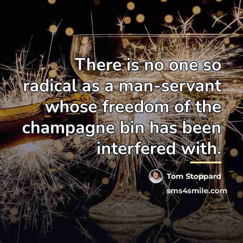 “There is no one so radical as a man-servant whose…” quote by Tom Stoppard