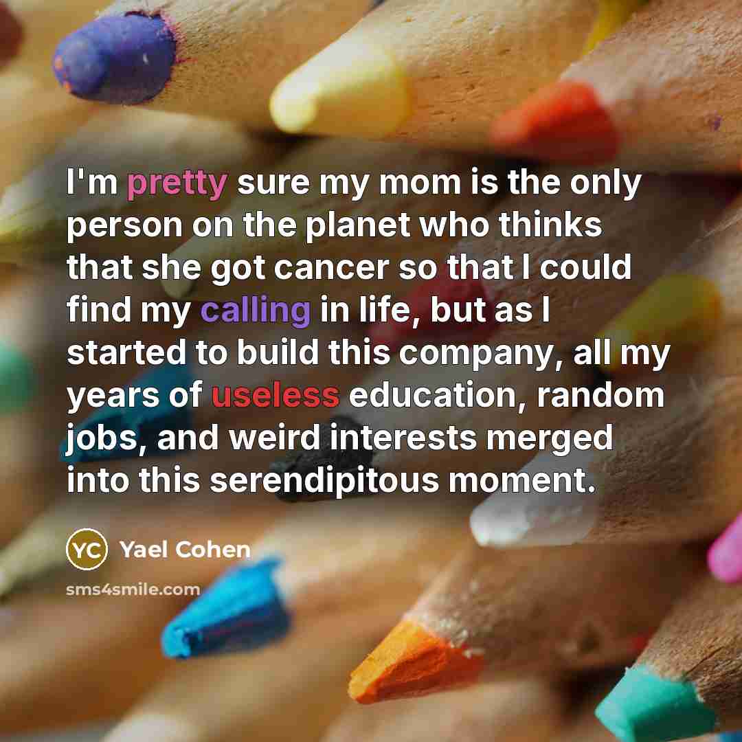 “I'm pretty sure my mom is the only person on…” quote by Yael Cohen