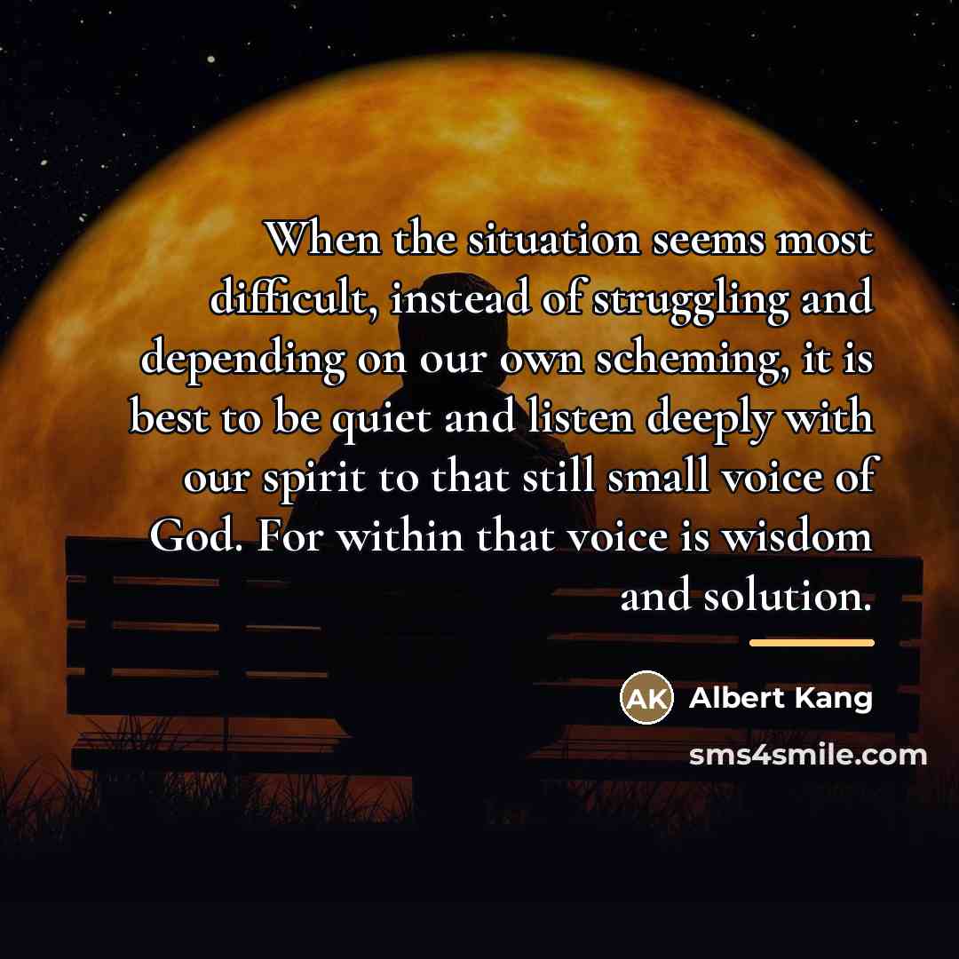 “When the situation seems most difficult, instead of struggling and…” quote by Albert Kang