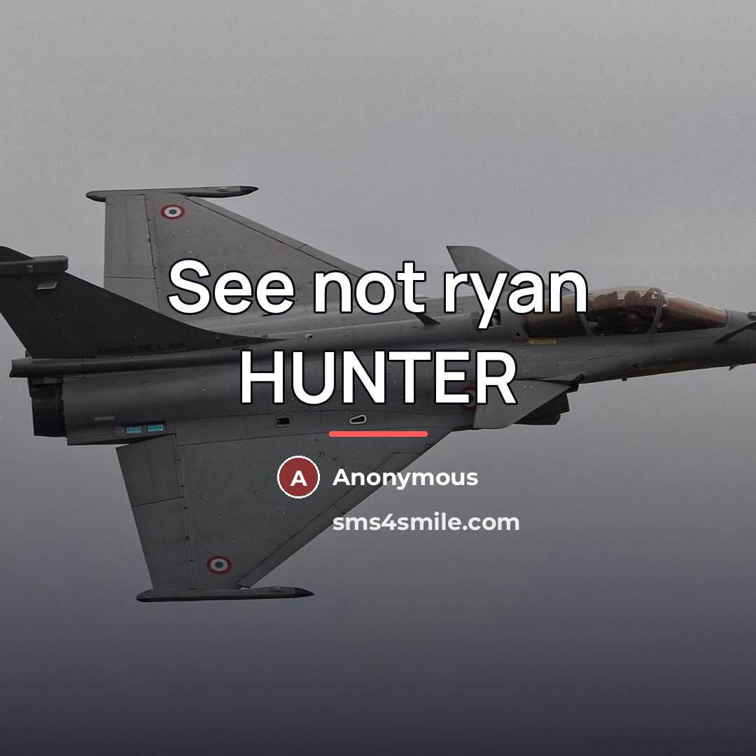 “See not ryan HUNTER” quote by Anonymous