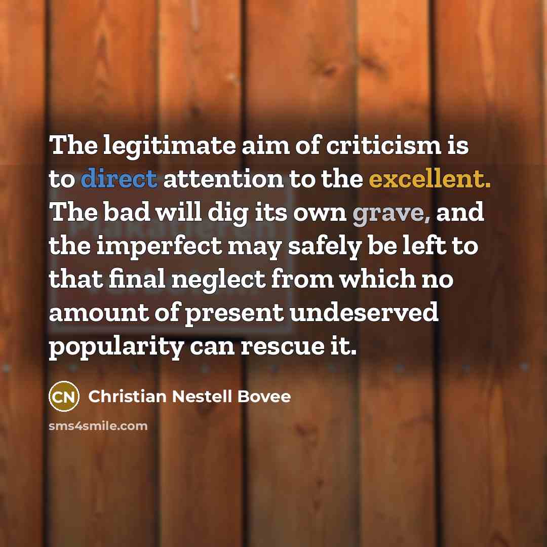 “The legitimate aim of criticism is to direct attention to…” quote by Christian Nestell Bovee