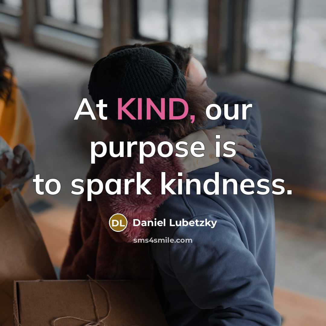“At KIND, our purpose is to spark kindness.…” quote by Daniel Lubetzky