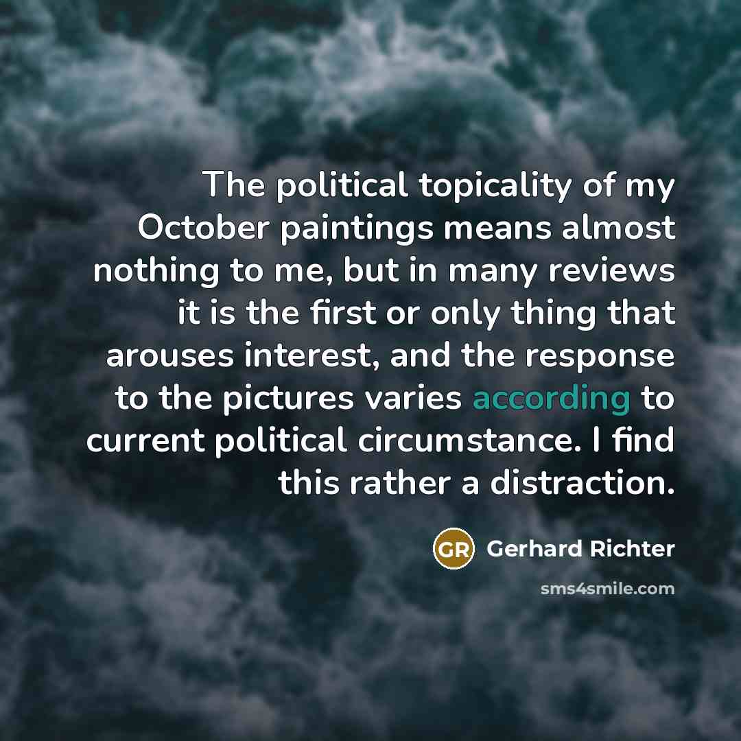 “The political topicality of my October paintings means almost nothing…” quote by Gerhard Richter
