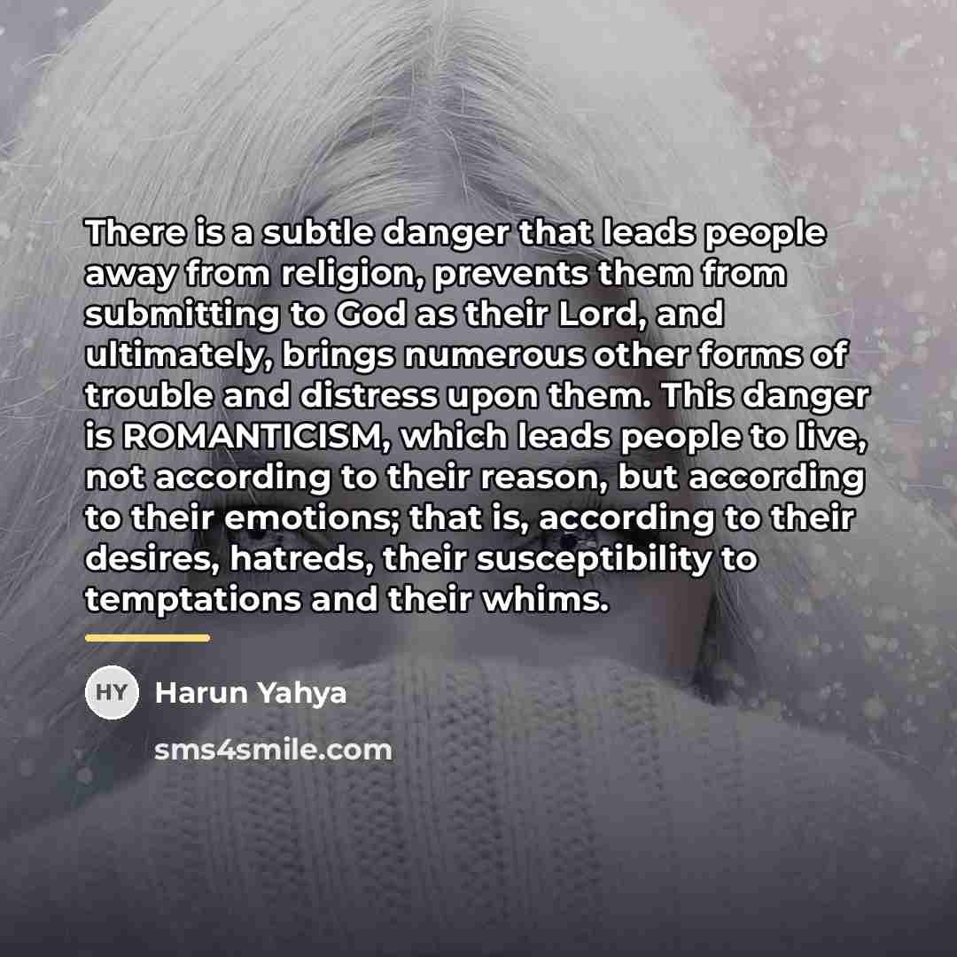 “There is a subtle danger that leads people away from…” quote by Harun Yahya