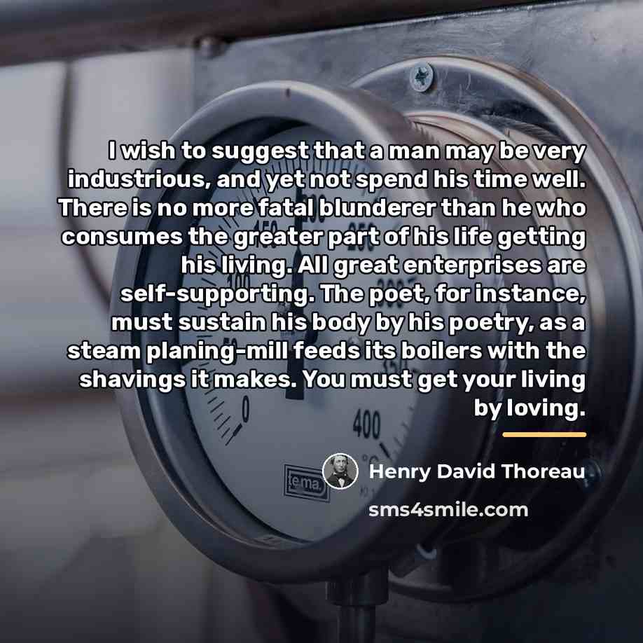 “I wish to suggest that a man may be very…” quote by Henry David Thoreau