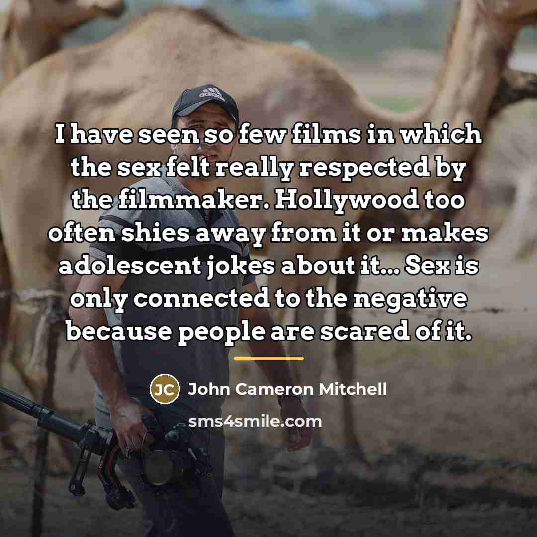 “I have seen so few films in which the sex…” quote by John Cameron Mitchell
