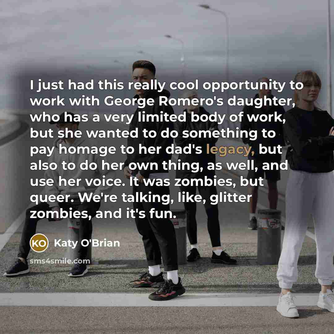 “I just had this really cool opportunity to work with…” quote by Katy O'Brian