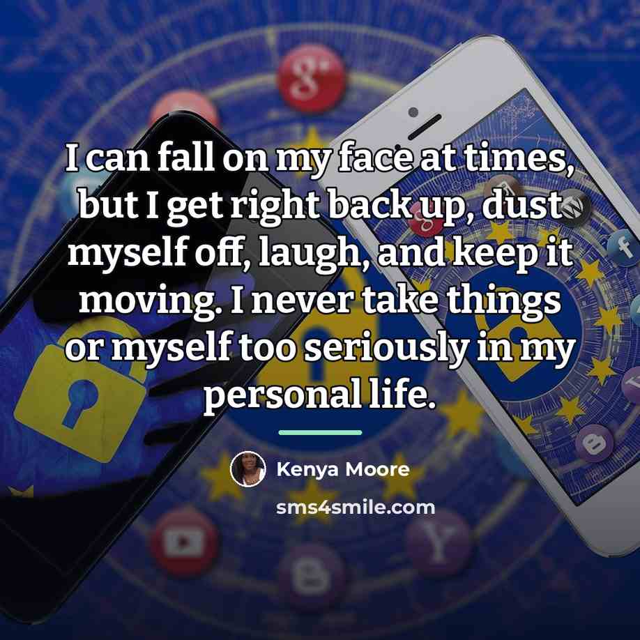 “I can fall on my face at times, but I…” quote by Kenya Moore