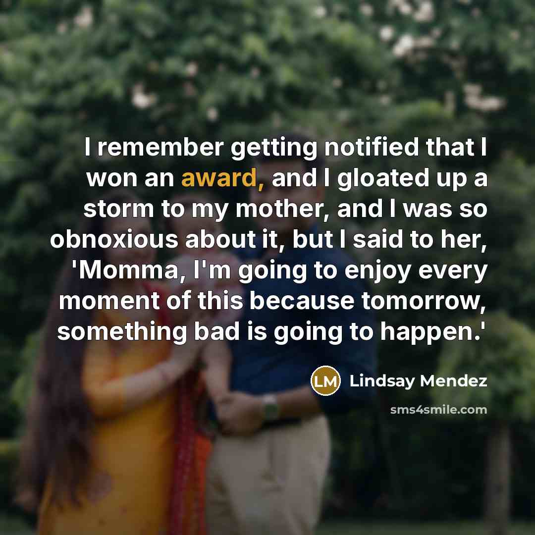 “I remember getting notified that I won an award, and…” quote by Lindsay Mendez