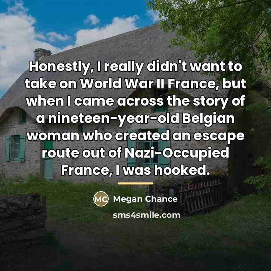 “Honestly, I really didn't want to take on World War…” quote by Megan Chance