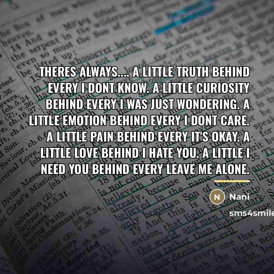 “Theres Always.... A little truth behind every I dont know.…” quote by Nani