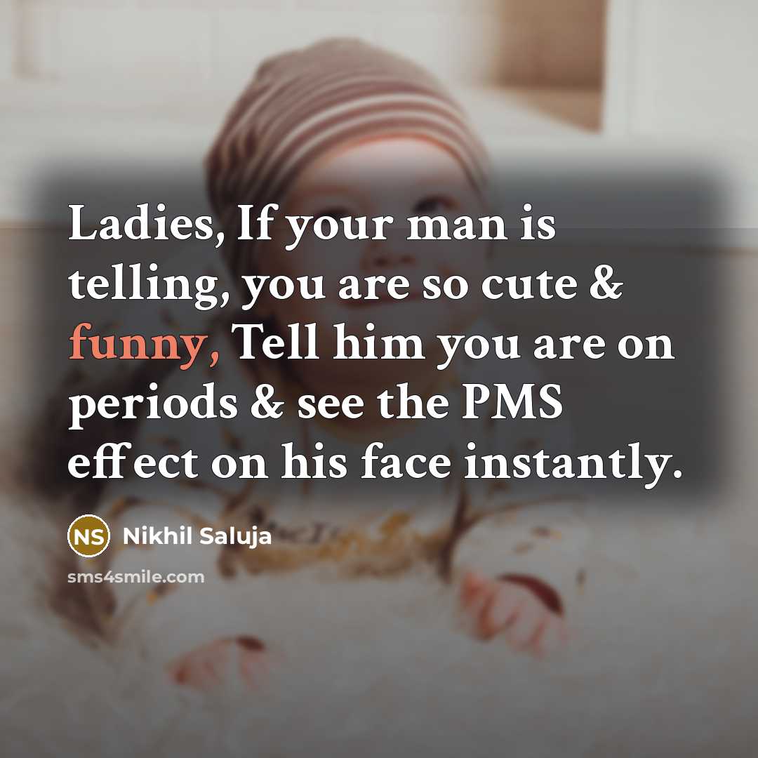 “Ladies, If your man is telling, you are so cute…” quote by Nikhil Saluja