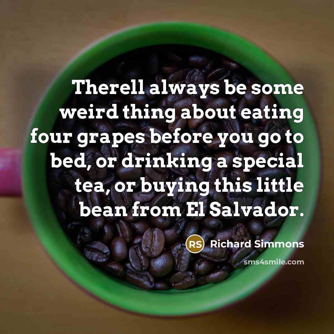 “Therell always be some weird thing about eating four grapes…” quote by Richard Simmons