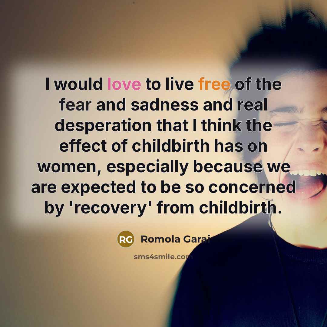 “I would love to live free of the fear and…” quote by Romola Garai