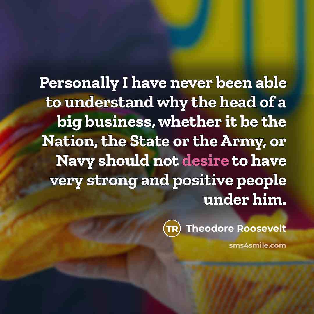 “Personally I have never been able to understand why the…” quote by Theodore Roosevelt