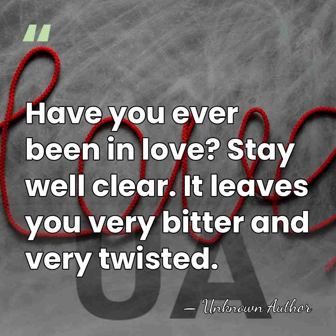 Have you ever been in love? Stay well clear. It leaves you&hellip; - Tamzin Outhwaite