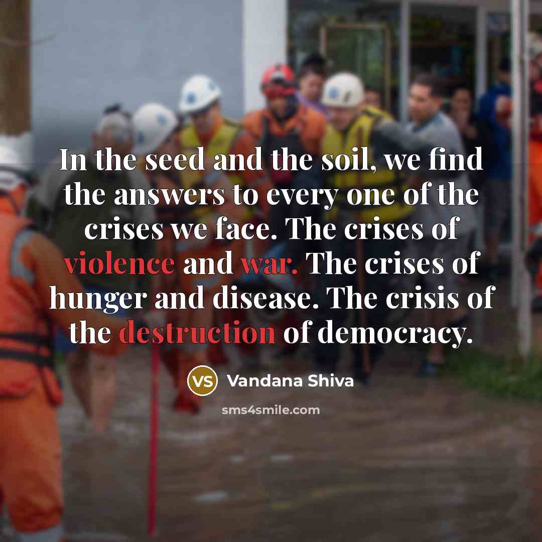 “In the seed and the soil, we find the answers…” quote by Vandana Shiva