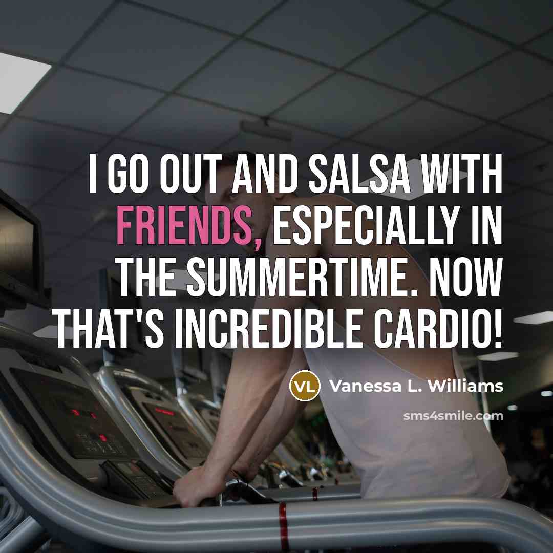 “I go out and salsa with friends, especially in the…” quote by Vanessa L. Williams