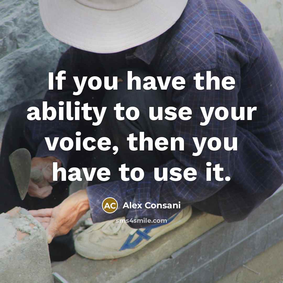 “If you have the ability to use your voice, then…” quote by Alex Consani