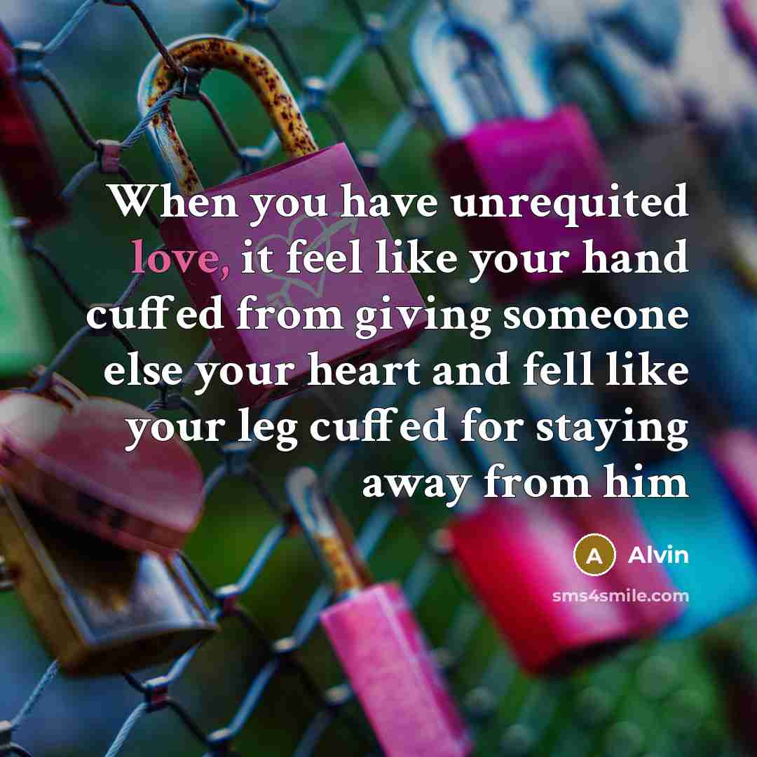 “When you have unrequited love, it feel like your hand…” quote by Alvin