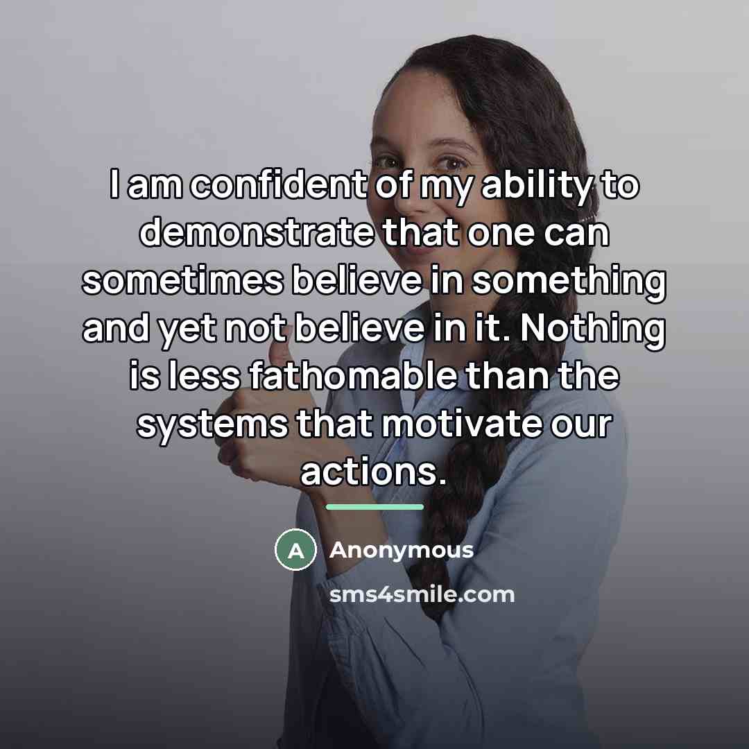 “I am confident of my ability to demonstrate that one…” quote by Anonymous