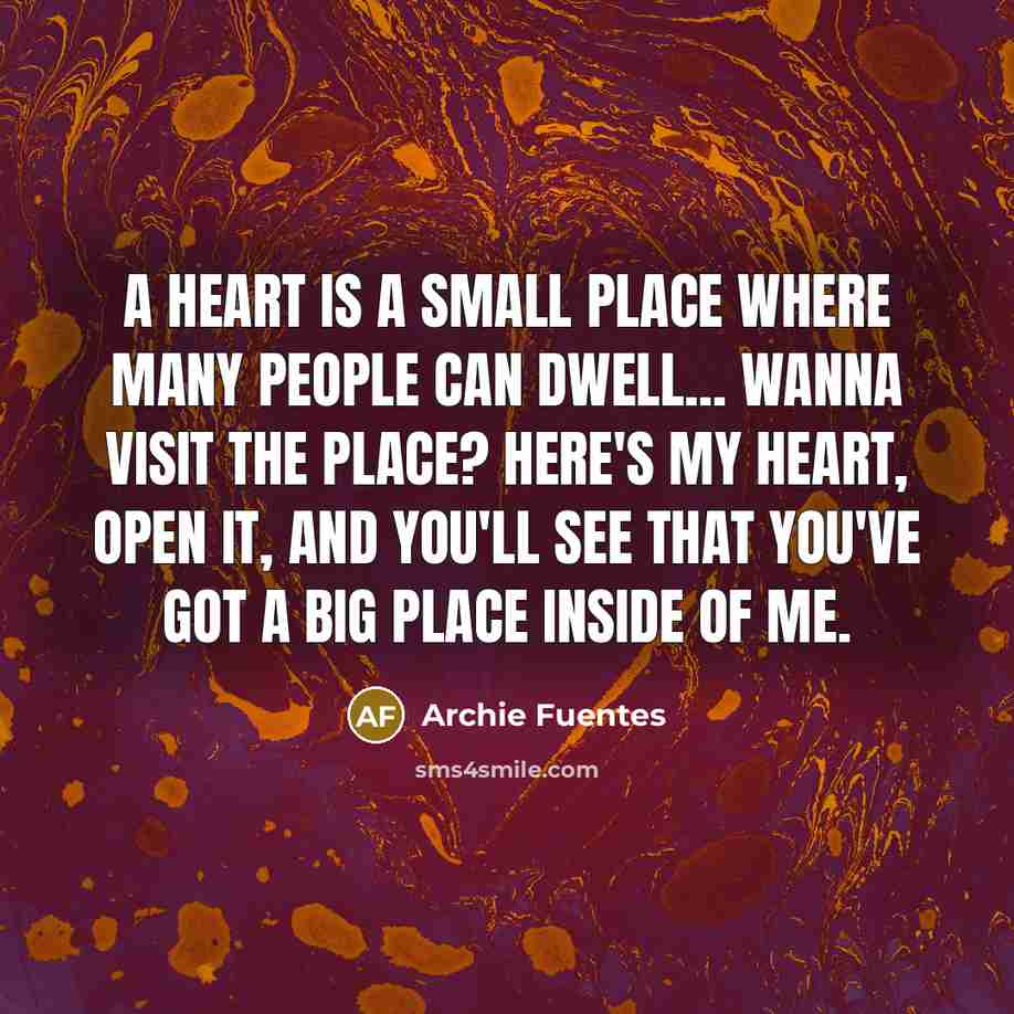 “A heart is a small place where many people can…” quote by Archie Fuentes