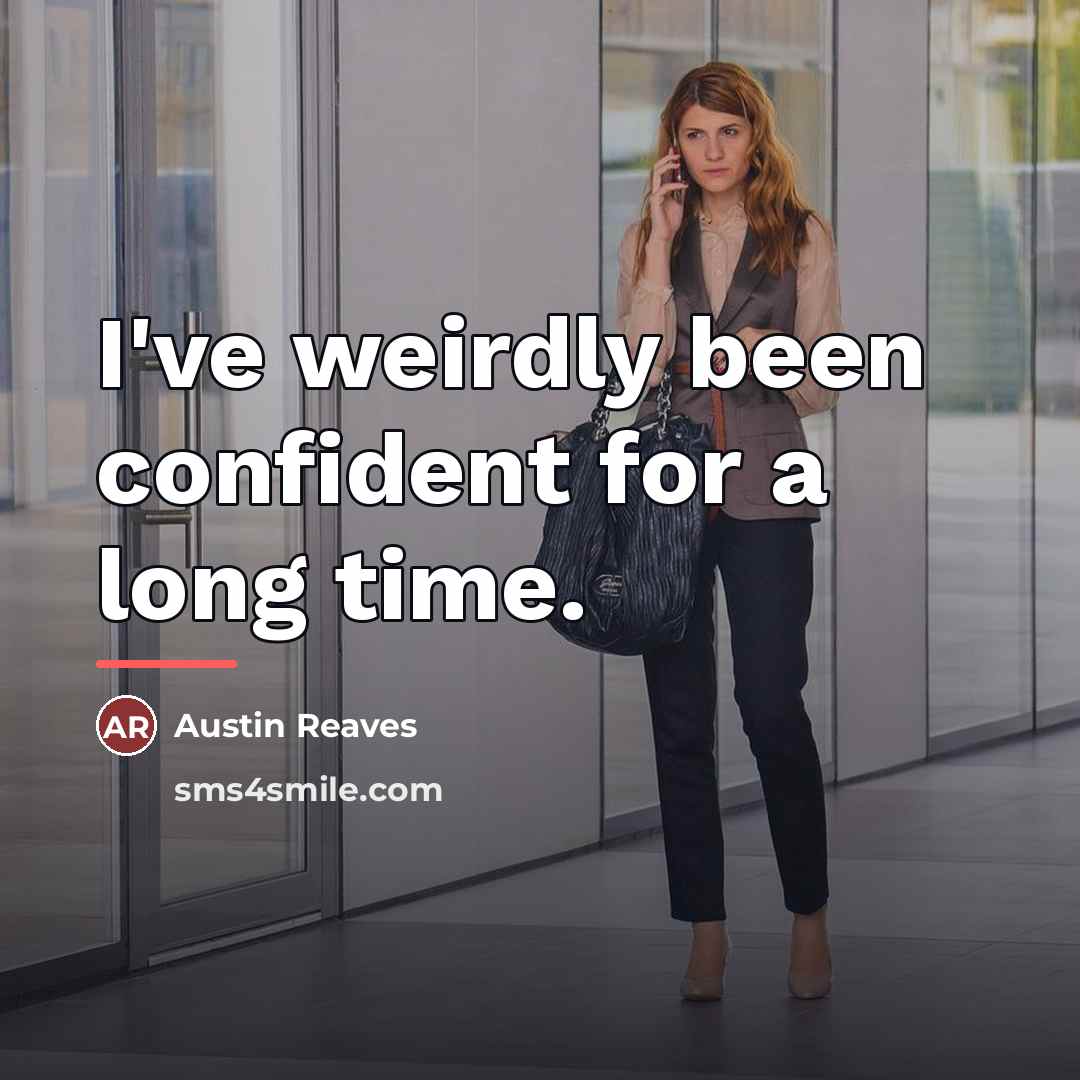 “I've weirdly been confident for a long time.…” quote by Austin Reaves