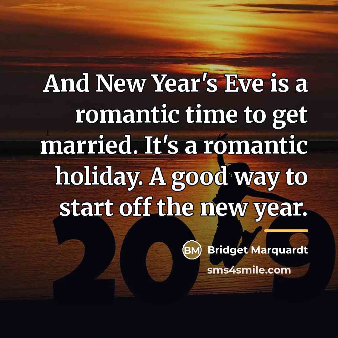 “And New Year's Eve is a romantic time to get…” quote by Bridget Marquardt