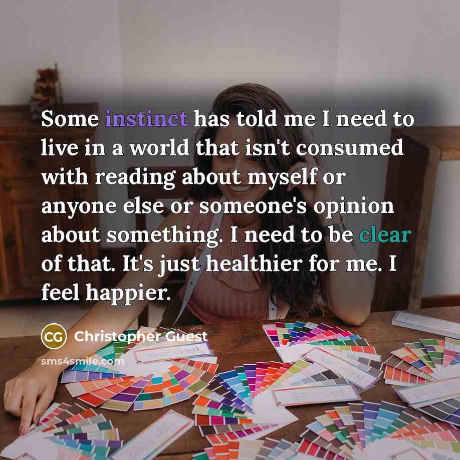 “Some instinct has told me I need to live in…” quote by Christopher Guest