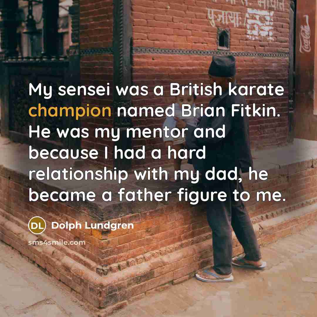 “My sensei was a British karate champion named Brian Fitkin.…” quote by Dolph Lundgren