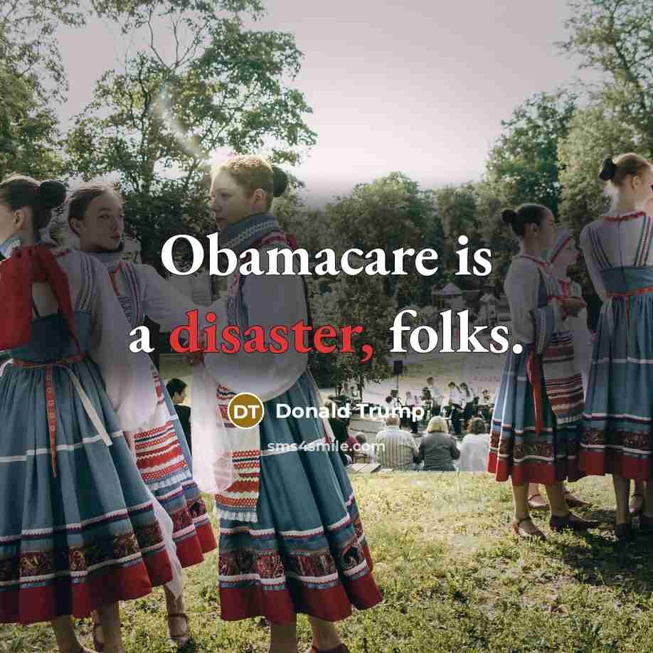 “Obamacare is a disaster, folks.…” quote by Donald Trump