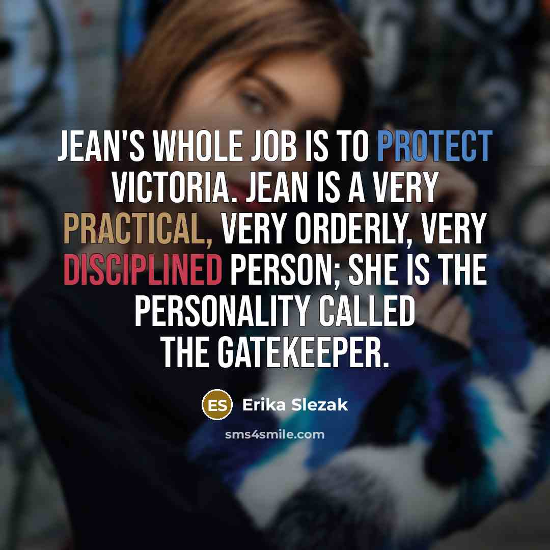 “Jean's whole job is to protect Victoria. Jean is a…” quote by Erika Slezak