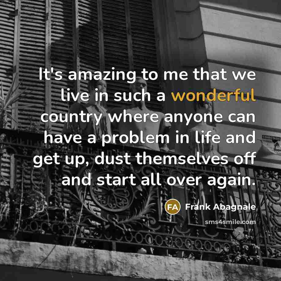 “It's amazing to me that we live in such a…” quote by Frank Abagnale