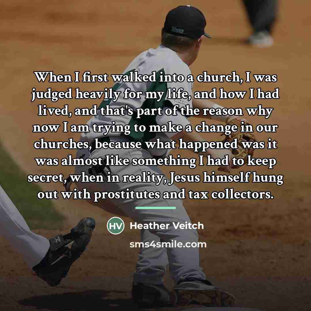 “When I first walked into a church, I was judged…” quote by Heather Veitch
