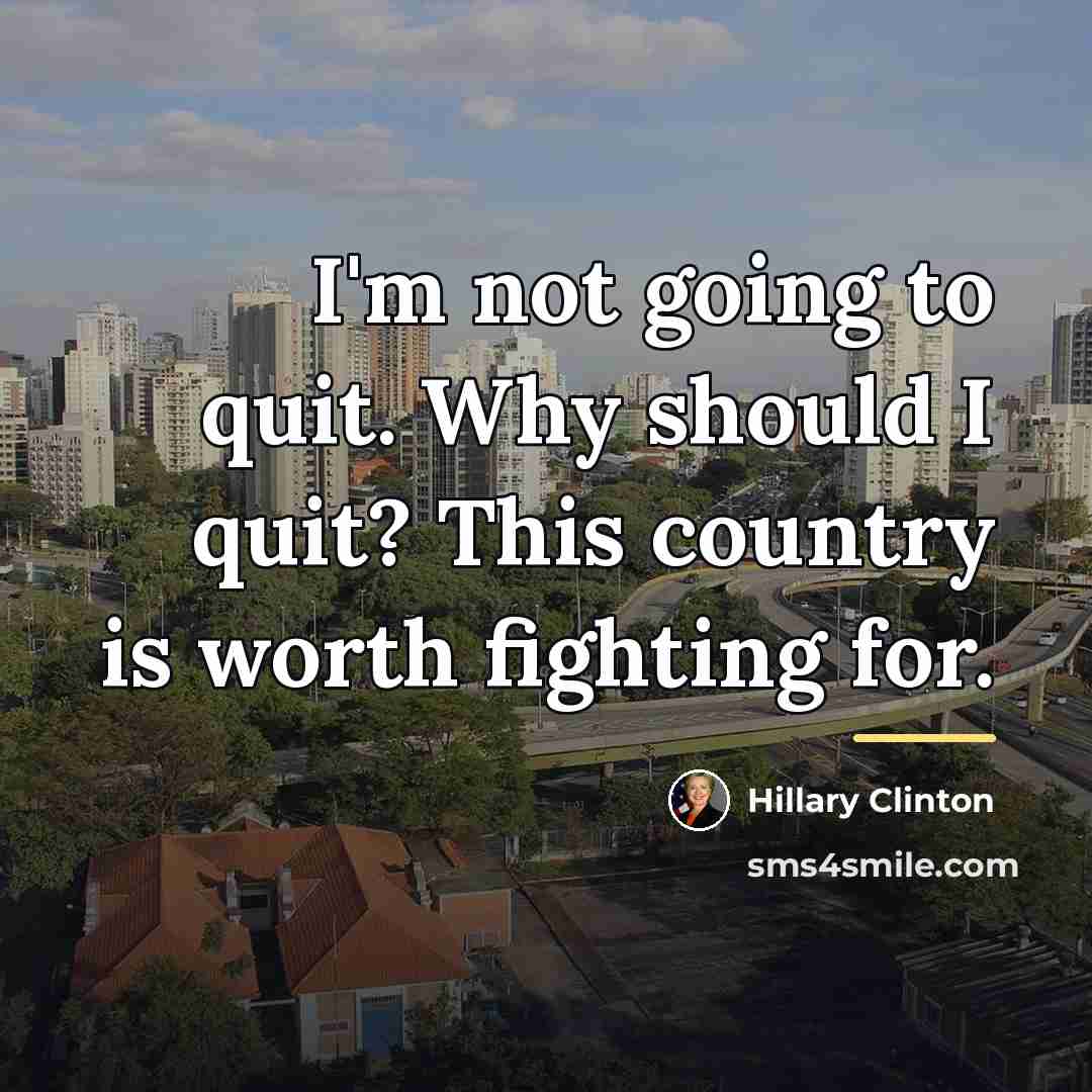 “I'm not going to quit. Why should I quit? This…” quote by Hillary Clinton