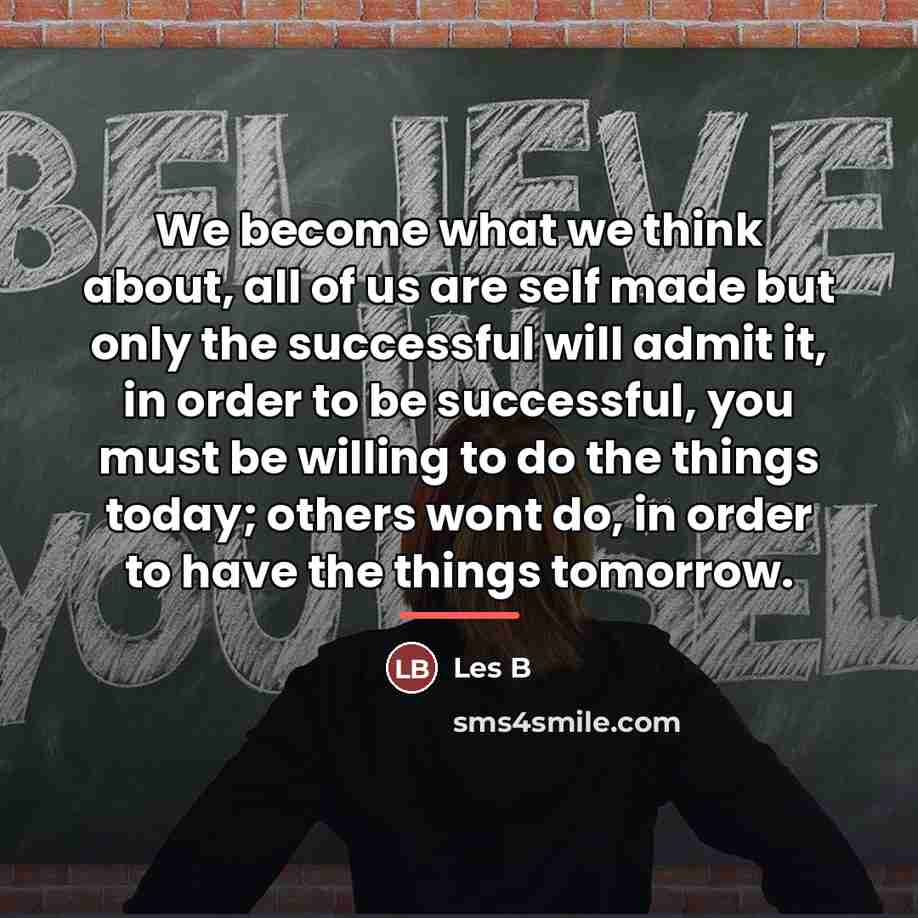 “We become what we think about, all of us are…” quote by Anonymous