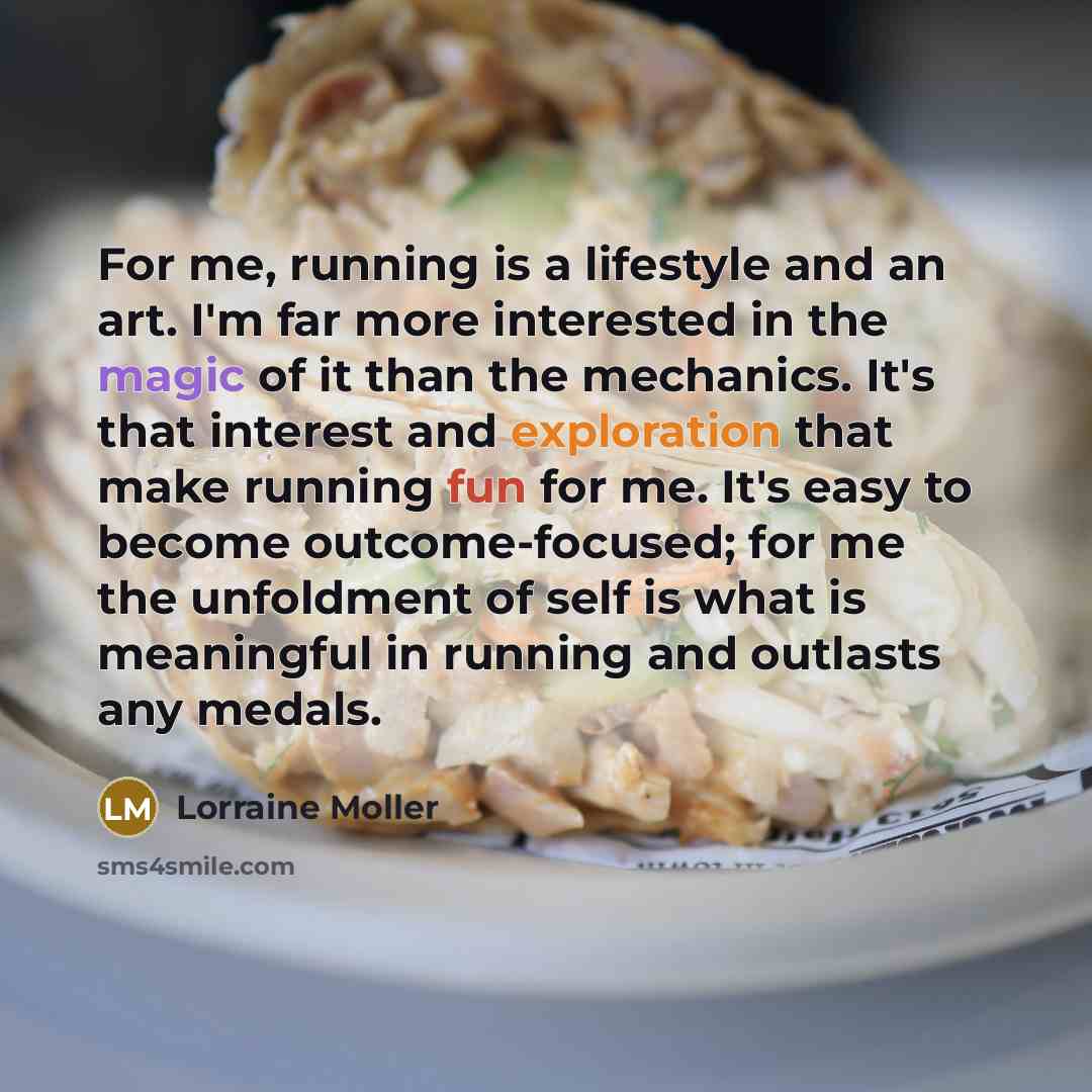 “For me, running is a lifestyle and an art. I'm…” quote by Lorraine Moller