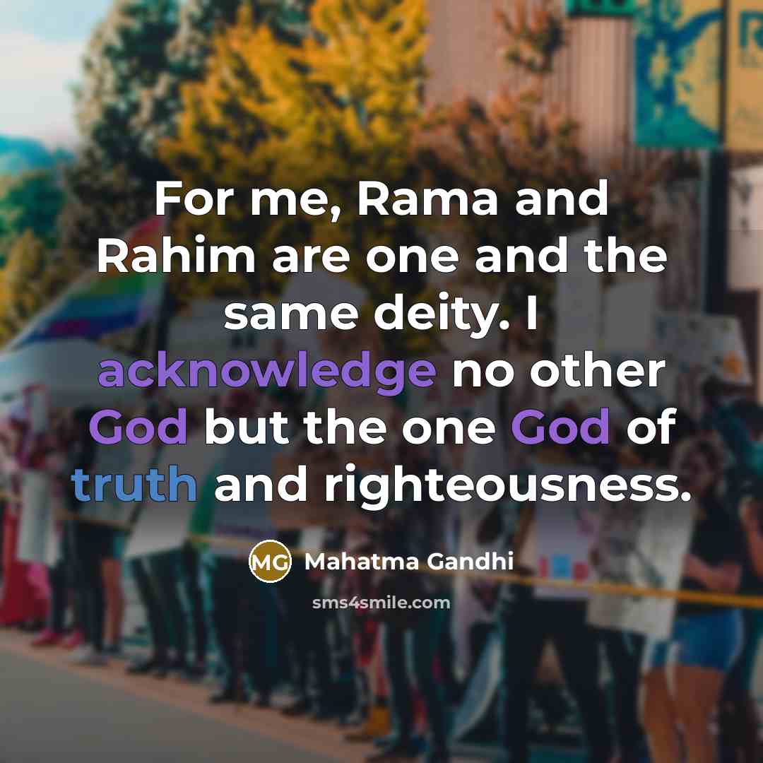 “For me, Rama and Rahim are one and the same…” quote by Mahatma Gandhi