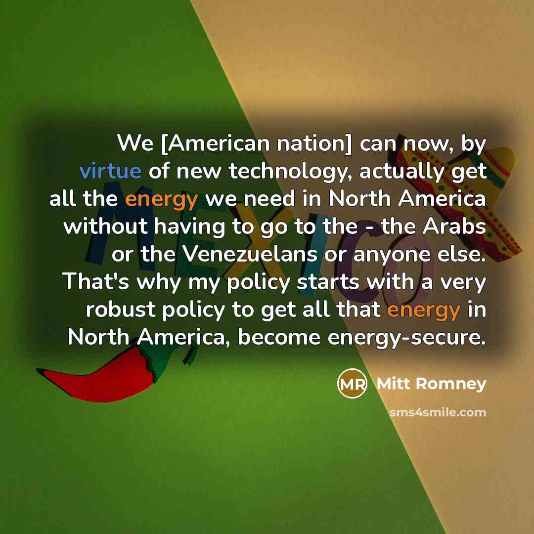 “We [American nation] can now, by virtue of new technology,…” quote by Mitt Romney