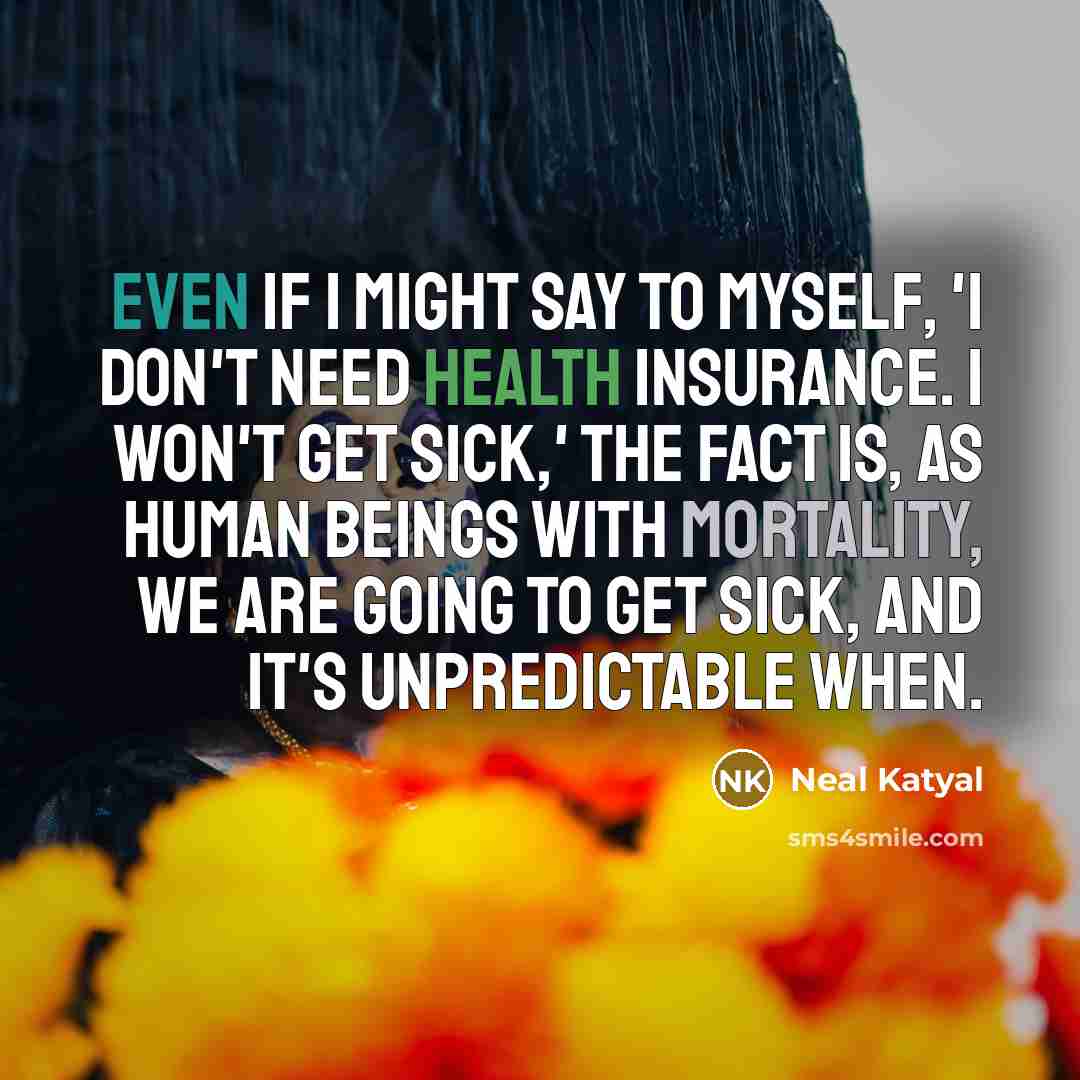 “Even if I might say to myself, 'I don't need…” quote by Neal Katyal
