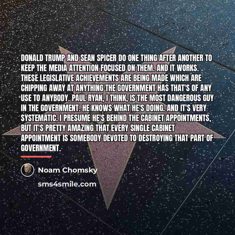 “Donald Trump and Sean Spicer do one thing after another…” quote by Noam Chomsky