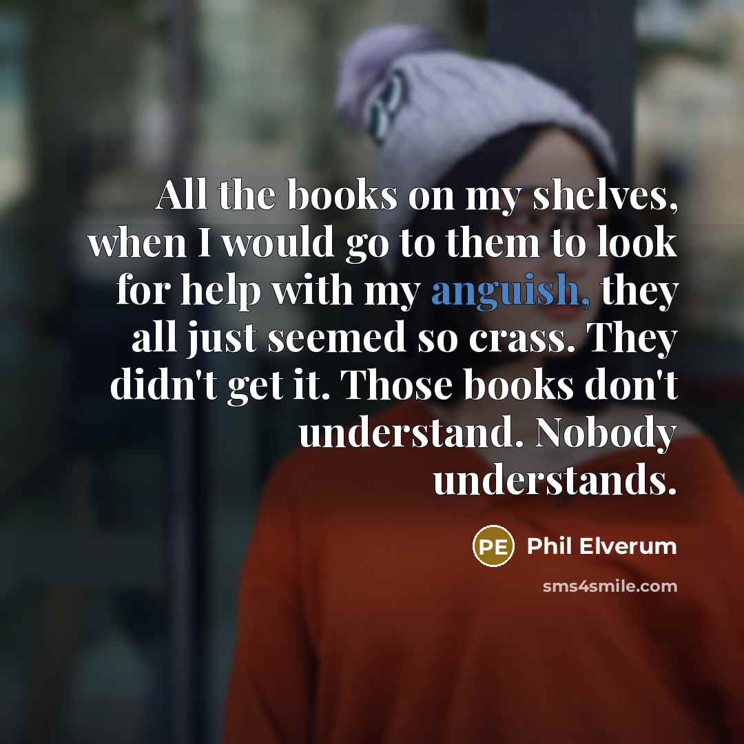 “All the books on my shelves, when I would go…” quote by Phil Elverum