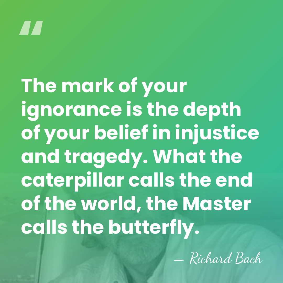 The mark of your ignorance is the depth of your belief in&hellip; - Richard Bach