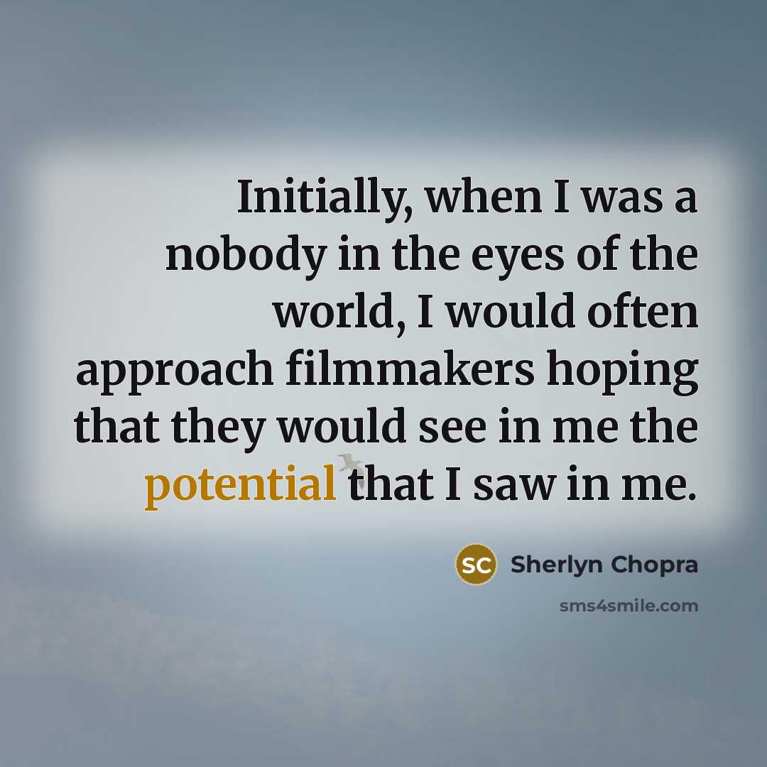 “Initially, when I was a nobody in the eyes of…” quote by Sherlyn Chopra